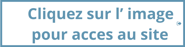 Cliquez sur l’ image        pour acces au site